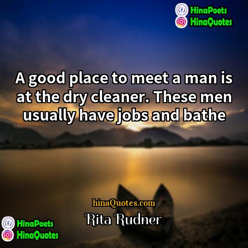 Rita Rudner Quotes | A good place to meet a man
